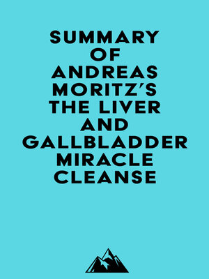 cover image of Summary of Andreas Moritz's the Liver and Gallbladder Miracle Cleanse